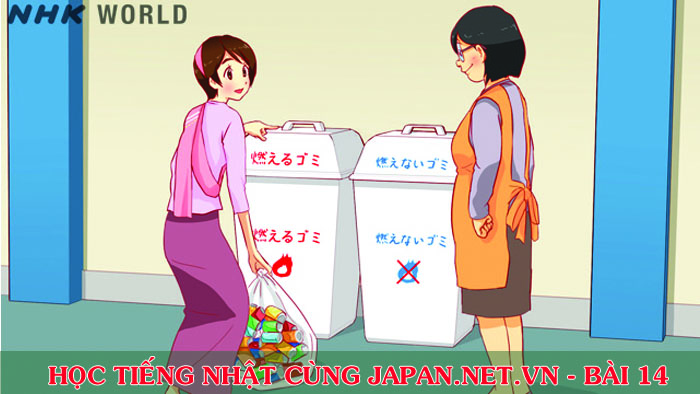Cùng nhau học tiếng Nhật - Bài 14: Con vứt rác ở đây có được không ạ