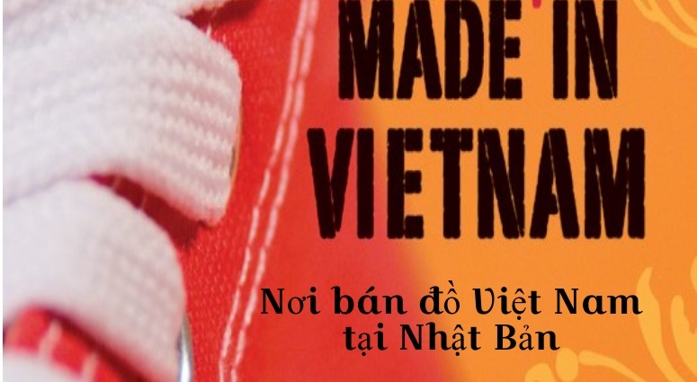 Bật mí cách Tìm chợ, cửa hàng bán đồ Việt Nam tại Nhật Bản