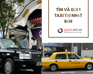 Tìm và gọi 1 chiếc taxi tại Nhật Bản? Những điều thực tập sinh bắt buộc phải ghi nhớ