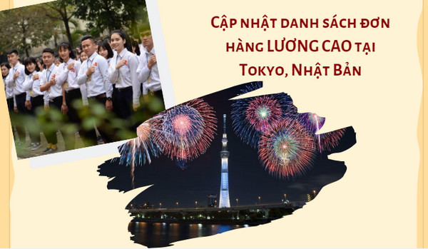 Cập nhật danh sách đơn hàng LƯƠNG CAO tại Tokyo, Nhật Bản