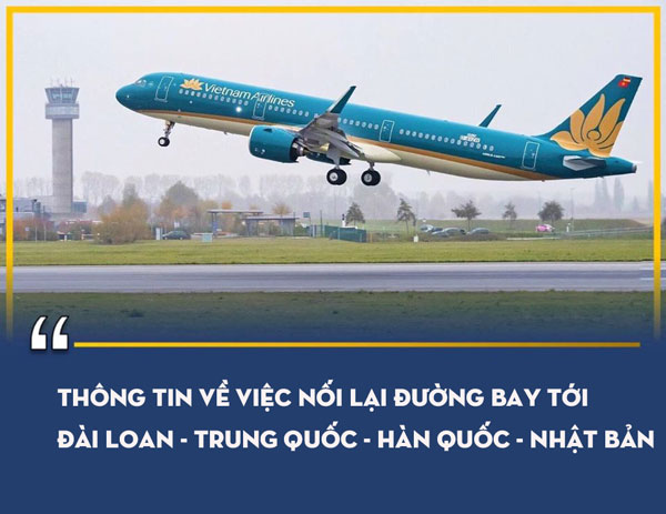 Thông tin về việc nối lại đường bay tới ĐÀI LOAN - TRUNG QUỐC - HÀN QUỐC - NHẬT BẢN