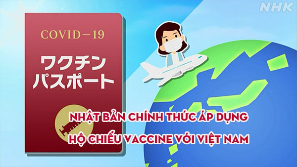 TIN SOCK - Nhật Bản chính thức áp dụng hộ chiếu Vaccine với Việt Nam