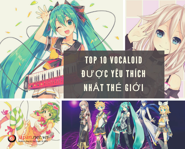 12 Vocaloid  Thần tượng âm nhạc ảo được yêu thích nhất hiện nay
