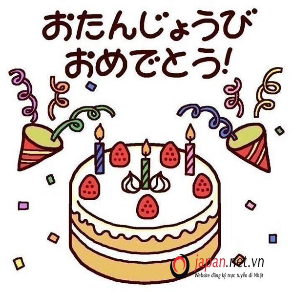 Những Lời Chúc Sinh Nhật Bằng Tiếng Nhật Ý Nghĩa Nhất - Japan.Net.Vn