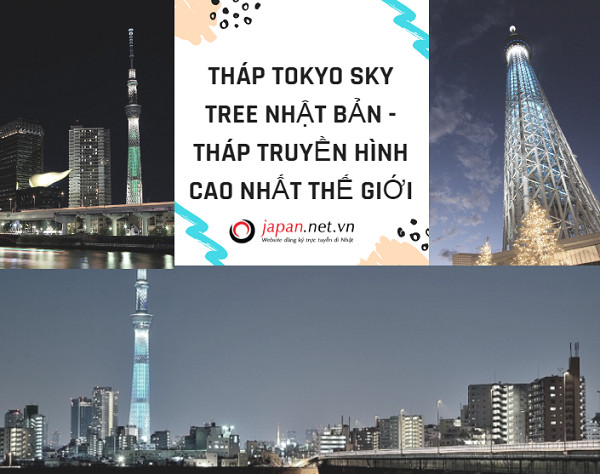 Tháp tokyo skytree Nhật Bản - Tháp truyền hình cao nhất thế giới