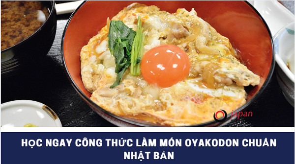 Học ngay công thức làm món Oyakodon chuẩn Nhật Bản