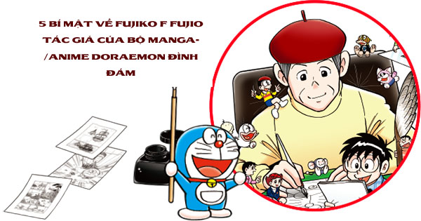 5 bí mật về Fujiko F Fujio tác giả của bộ manga/anime Doraemon đình đám